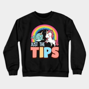 Funny Just The Tips Naughty Narwhal Unicorn Pun Crewneck Sweatshirt